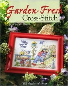 Garden-Fresh Cross Stitch - Vicki Blizzard