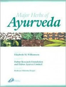 Major Herbs of Ayurveda - Elizabeth M. Williamson