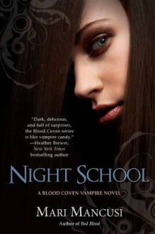 Night School (A Blood Coven Vampire Novel) - Mari Mancusi