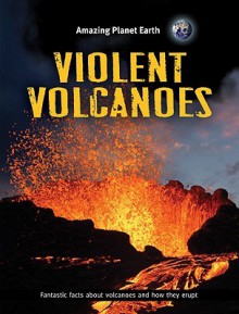 Violent Volcanoes - Terry J. Jennings