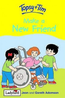 topsy and tim: make a new friend - Jean Adamson, Gareth Adamson