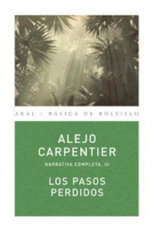 Los Pasos Perdidos - Alejo Carpentier