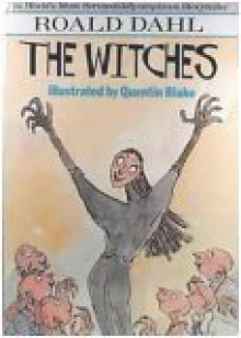 The Witches - Roald Dahl,Quentin Blake