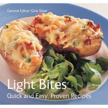 Light Bites (Quick And Easy, Proven Recipes) (Quick And Easy, Proven Recipes) - Gina Steer