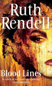 Blood Lines: Long and Short Stories - Ruth Rendell