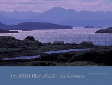 The West Highlands - John Macpherson, Kenny Taylor