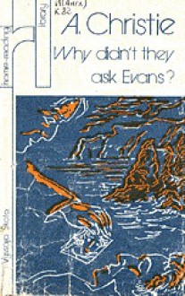 Why Didn't They Ask Evans? - Agatha Christie