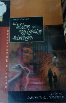 Si Alice sa Daigdig ng Hiwaga - Lewis Carroll, Aurora E. Batnag