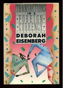 Transactions In A Foreign Currency - Deborah Eisenberg