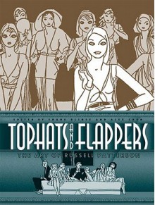 Top Hats and Flappers: The Art of Russell Patterson - Russell Patterson, Alex Chun