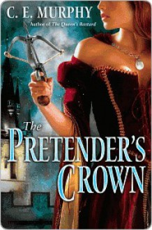 The Pretender's Crown - C.E. Murphy