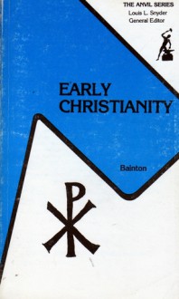 Early Christianity (Anvil Series) - Roland H. Bainton