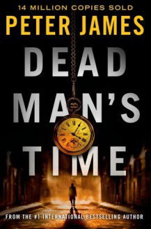 Dead Man's Time - Peter James