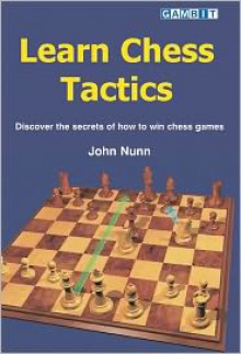 Learn Chess Tactics - John Nunn