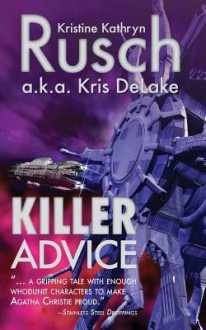 Killer Advice - Kristine Kathryn Rusch, Kris DeLake