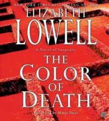 The Color of Death: Rarities Unlimited Series, Book 4 (Audio) - Elizabeth Lowell, Maria Tucci