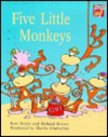 Five Little Monkeys - Richard Brown, Kate Ruttle