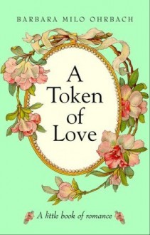 A Token of Love - Barbara Ohrbach