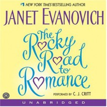 The Rocky Road to Romance - Janet Evanovich, C.J. Critt