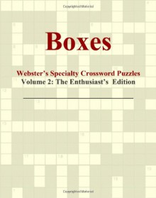 Boxes - Webster's Specialty Crossword Puzzles, Volume 2: The Enthusiast's Edition - Icon Group International