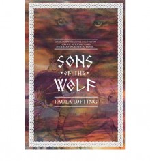 [ Sons of the Wolf [ SONS OF THE WOLF ] By Lofting, Paula ( Author )Aug-01-2012 Paperback - Paula Lofting