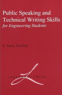 Public Speaking and Technical Writing Skills for Engineering Students - P. Aarne Vesilind