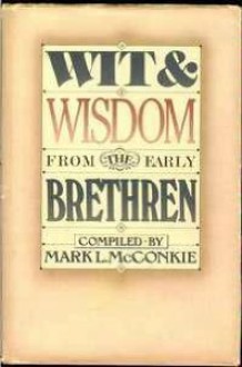 Wit & Wisdom from the Early Brethren - Mark L. McConkie