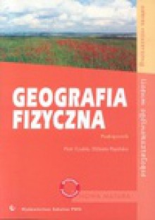 Geografia fizyczna. Podręcznik - Piotr Czubla