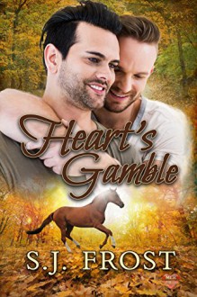 Heart's Gamble - S.J. Frost