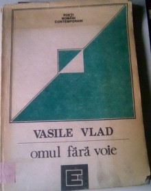 Omul fără voie - Vasile Vlad, Mircea Ciobanu