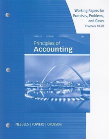 Working Papers, Chapters 18-28 for Needles/Powers' Principles of Financial Accounting - Belverd E. Needles Jr., Marian Powers, Susan V. Crosson