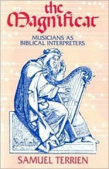 The Magnificat: Musicians as Biblical Interpreters - Samuel Terrien