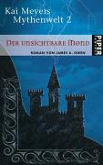 Der unsichtbare Mond - James A. Owen