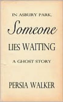 In Asbury Park, Someone Lies Waiting - Persia Walker