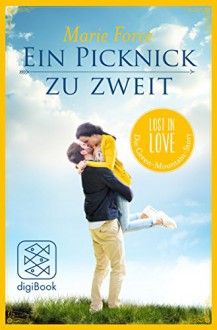 Ein Picknick zu zweit: Lost in Love Die Green-Mountain-Serie/Story 2 - Marie Force, Andrea Fischer