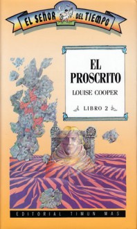 El proscrito (El Señor del Tiempo, #2) - Louise Cooper