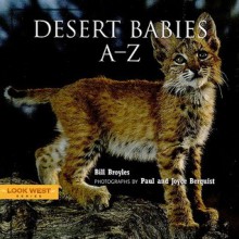 Desert Babies A-Z - Bill Broyles, Joyce Berquist, Paul Berquist, Joyco Berquist