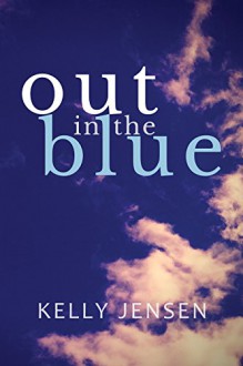 Out in the Blue (2015 Daily Dose - Never Too Late) - Kelly Jensen