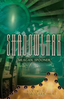 Shadowlark - Meagan Spooner