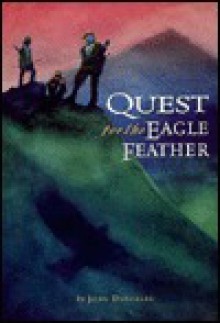 Quest For The Eagle Feather - John Duncklee