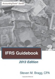 Ifrs Guidebook: 2013 Edition - Steven M. Bragg