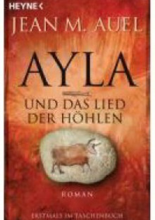 Ayla und das Lied der Höhlen - Jean M. Auel