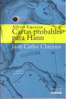 Albert Einstein: Cartas probables para Hann - Juan Carlos Chirinos