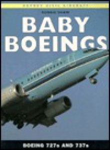 Baby Boeings: Boeing 727s and 737s (Osprey Civil Aircraft) - Robbie Shaw