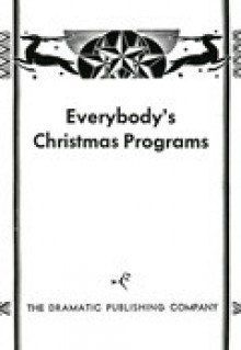 Everybody's Christmas Programs - Dorothy Middlebrook Shipman