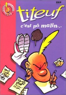 Titeuf, Tome 4 : C'est pô malin... - Zep