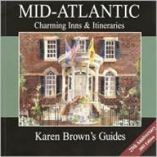 Karen Brown's USA: Mid-Atlantic States Charming Inns and Itineraries 2003 - Brown Guides Karen, Karen Brown, Vanessa Kale