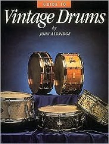 Guide to Vintage Drums - John Aldridge