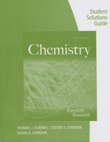 Student Solutions Guide for Zumdahl/Zumdahl's Chemistry, 9th - Thomas J. Hummel, Steven S. Zumdahl, Susan A. Zumdahl