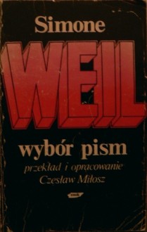 Wybór pism - Simone Weil, Czesław Miłosz